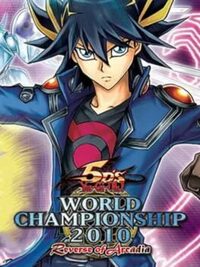 Yu-Gi-Oh! 5D's World Championship 2010: Reverse of Arcadia cover