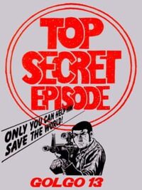 Golgo 13: Top Secret Episode cover