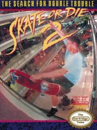 Skate or Die 2: The Search for Double Trouble cover