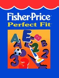 Fisher-Price: Perfect Fit cover