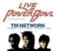 TM Network: Live in Power Bowl cover