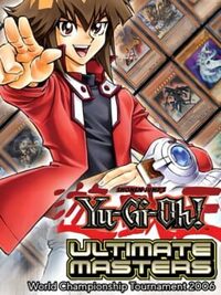 Yu-Gi-Oh! Ultimate Masters: World Championship Tournament 2006 cover