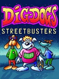 Dig Dogs: Streetbusters cover