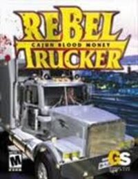 Rebel Trucker: Cajun Blood Money cover
