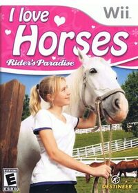 I Love Horses: Rider's Paradise cover