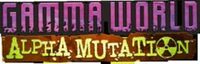 Gamma World: Alpha Mutation cover