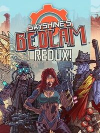 Skyshine's Bedlam Redux! cover