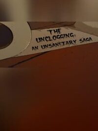 The Unclogging: An Unsanitary Saga cover
