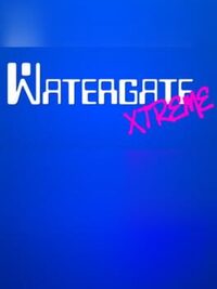Watergate Xtreme cover
