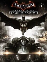 Batman: Arkham Knight - Premium Edition cover