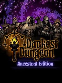 Darkest Dungeon: Ancestral Edition cover