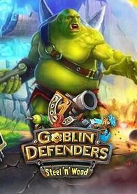 Goblin Defenders: Steel 'n' Wood cover