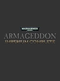 Warhammer 40,000: Armageddon - Imperium Complete cover