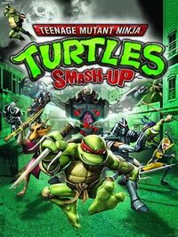 Teenage Mutant Ninja Turtles: Smash-Up cover