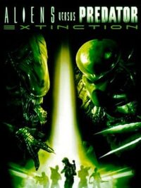 Aliens Versus Predator: Extinction cover