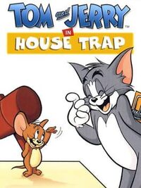 Tom and Jerry in House Trap cover