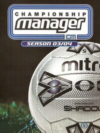 Championship Manager: Season 03/04 cover