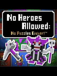No Heroes Allowed: No Puzzles Either! cover